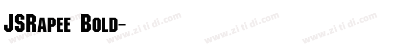 JSRapee Bold字体转换 JSRapee Bold字体转换